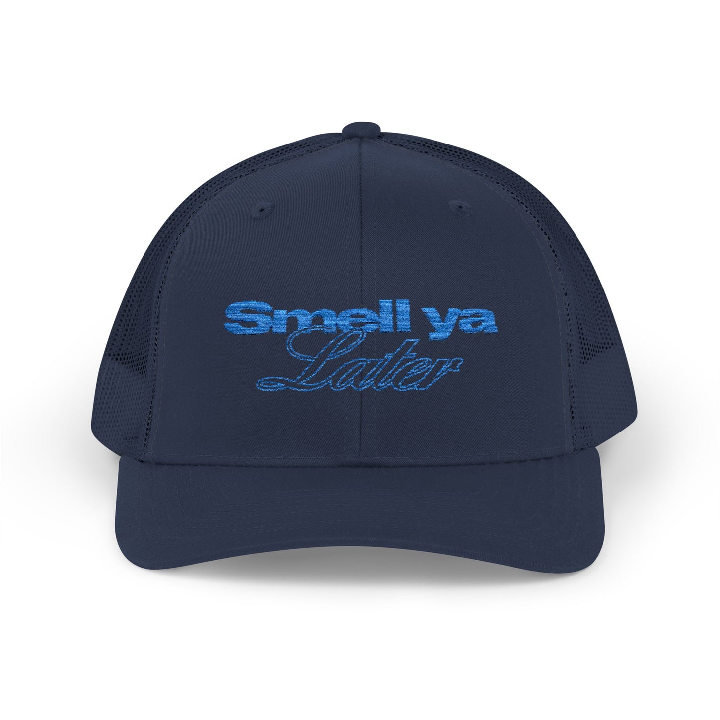 'Smell Ya Later' Trucker Hat